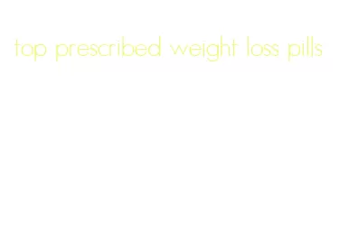 top prescribed weight loss pills