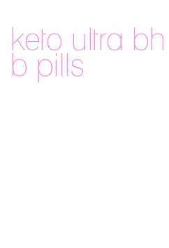 keto ultra bhb pills