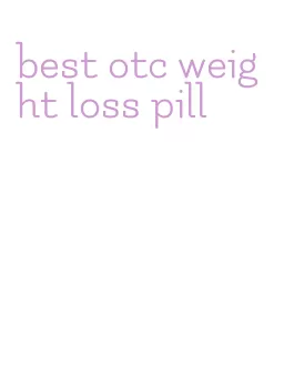 best otc weight loss pill