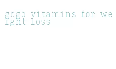 gogo vitamins for weight loss