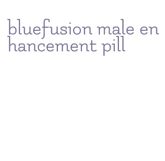 bluefusion male enhancement pill