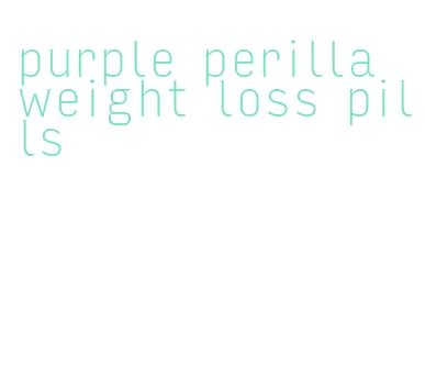 purple perilla weight loss pills