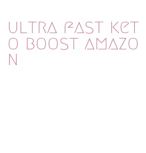 ultra fast keto boost amazon