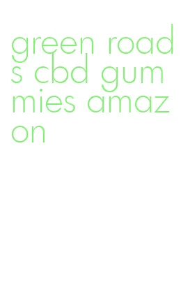 green roads cbd gummies amazon