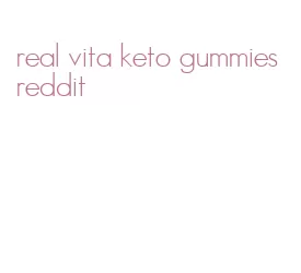 real vita keto gummies reddit