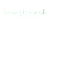 fsa weight loss pills