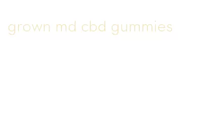 grown md cbd gummies