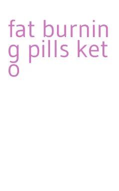 fat burning pills keto