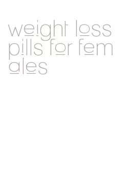 weight loss pills for females