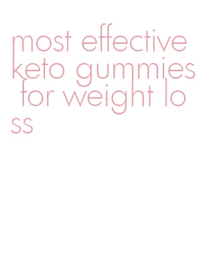 most effective keto gummies for weight loss