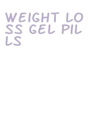 weight loss gel pills