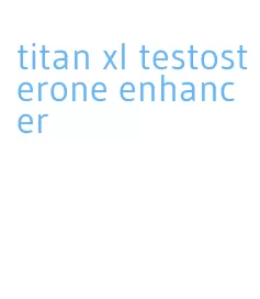 titan xl testosterone enhancer