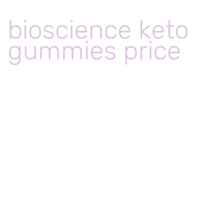 bioscience keto gummies price