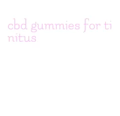 cbd gummies for tinitus