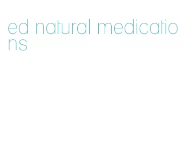 ed natural medications