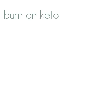 burn on keto