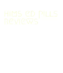 hims ed pills reviews