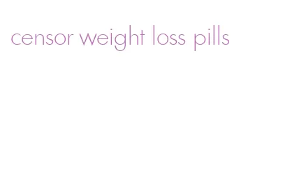 censor weight loss pills