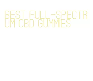 best full-spectrum cbd gummies