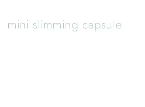 mini slimming capsule