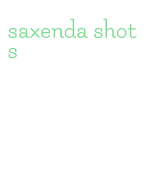 saxenda shots