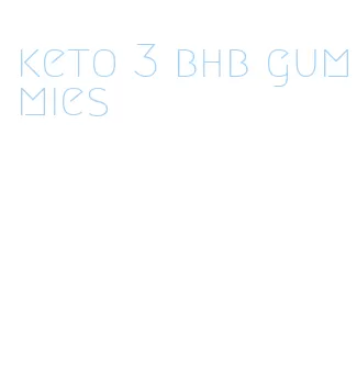 keto 3 bhb gummies