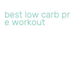 best low carb pre workout