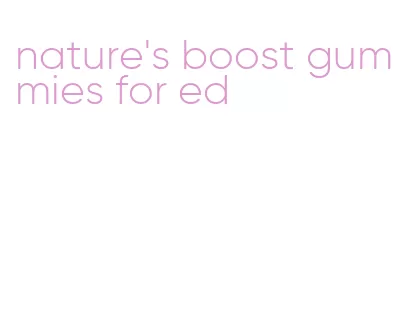 nature's boost gummies for ed