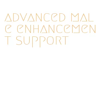 advanced male enhancement support