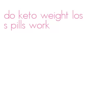 do keto weight loss pills work