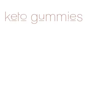 keto gummies