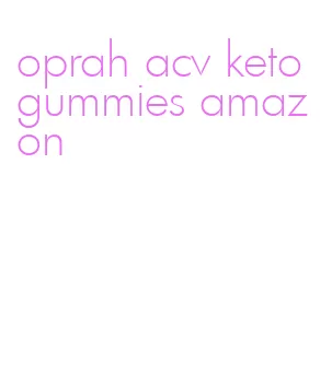 oprah acv keto gummies amazon