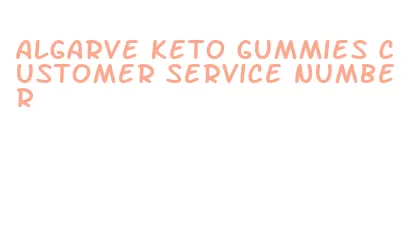 algarve keto gummies customer service number