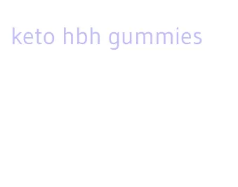 keto hbh gummies