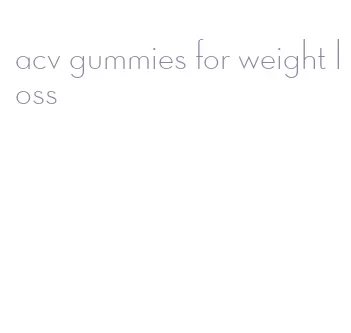 acv gummies for weight loss