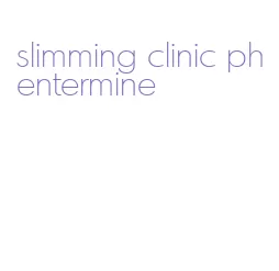 slimming clinic phentermine