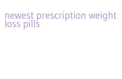 newest prescription weight loss pills