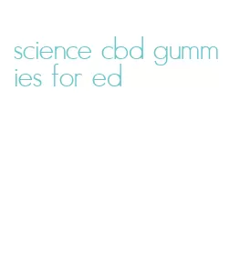 science cbd gummies for ed