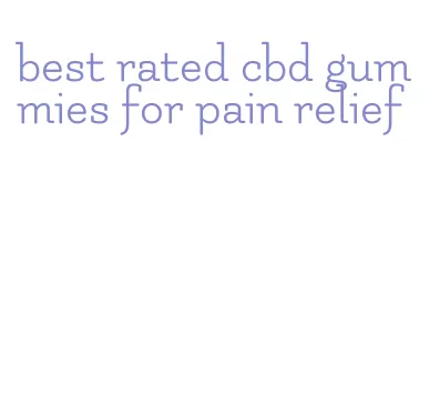 best rated cbd gummies for pain relief