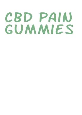 cbd pain gummies