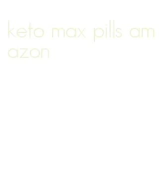 keto max pills amazon