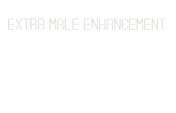 extra male enhancement