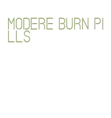 modere burn pills