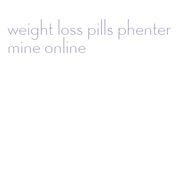 weight loss pills phentermine online