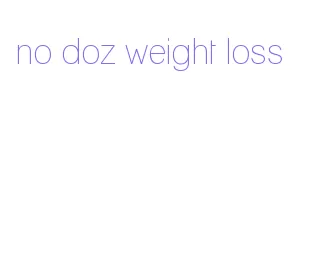 no doz weight loss