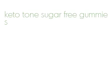 keto tone sugar free gummies