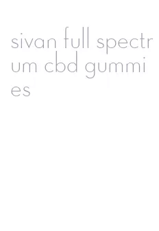 sivan full spectrum cbd gummies