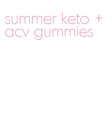 summer keto + acv gummies