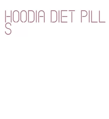 hoodia diet pills