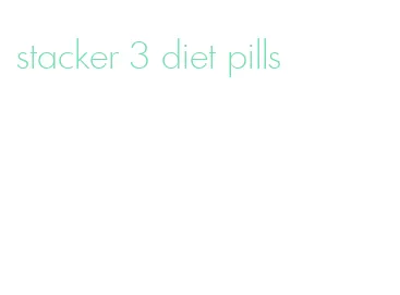 stacker 3 diet pills